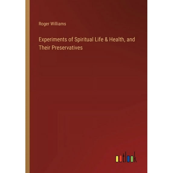 Experiments of Spiritual Life & Health, and Their Preservatives (Paperback)