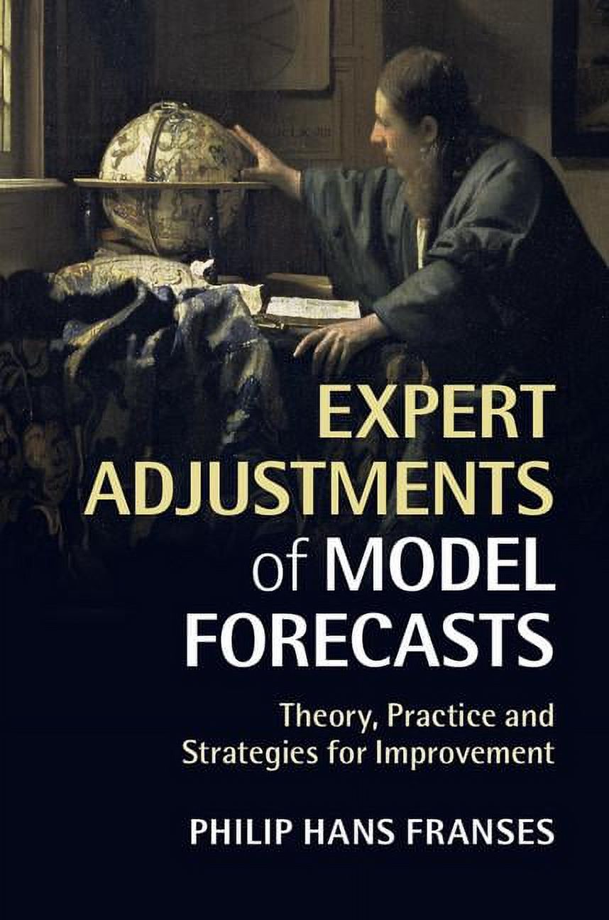 Expert Adjustments of Model Forecasts, (Hardcover)
