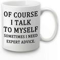 thumbnail image 1 of Expert Advice Mug Of Course I Talk To Myself Sometimes I Need Expert Advice Coffee Mug The Office Mug Funny Coffee Mug Christmas White Elephant Gifts for Boss Coworkers Friends Men Women 11 Ounce, 1 of 5