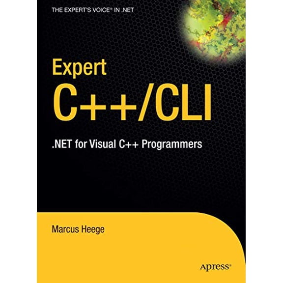 Pre-Owned Expert C++/CLI: .Net for Visual C++ Programmers (Hardcover) 1590597567 9781590597569