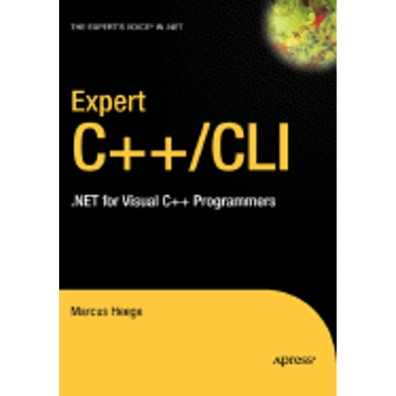 Pre-Owned Expert C++/CLI: .Net for Visual C++ Programmers (Hardcover) 1590597567 9781590597569