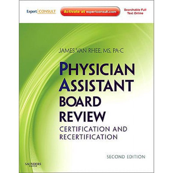 Pre-Owned Physician Assistant Board Review: Certification and Recertification (Paperback) 1437700004 9781437700008