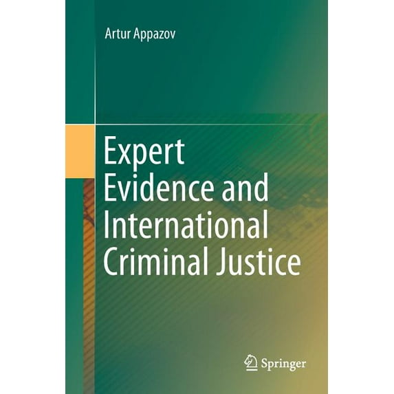 Expert Evidence and International Criminal Justice, (Paperback)