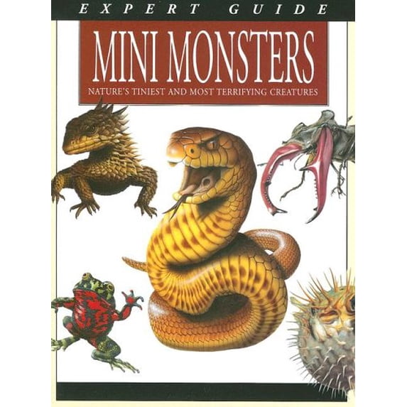 Pre-Owned Mini Monsters: Nature's Tiniest and Most Terrifying Creatures (Hardcover) 0785820477 9780785820475