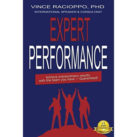 Pre-Owned Expert Performance: Achieve Extraordinary Results with the Team you Have -- Guaranteed! Paperback