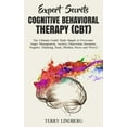 thumbnail image 1 of Expert Secrets - Cognitive Behavioral Therapy (CBT): The Ultimate Guide Made Simple to Overcome Anger Management, Anxiet, (Paperback), 1 of 1