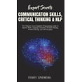 thumbnail image 1 of Expert Secrets - Communication Skills, Critical Thinking & NLP: The Ultimate Neuro-Linguistic Programming Guide to Impro, (Hardcover), 1 of 1
