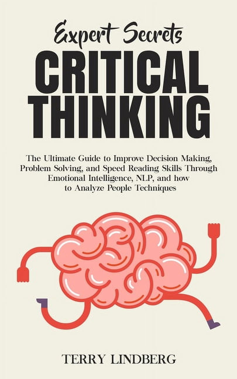 Speed. Think Expert Secrets - Critical Thinking: The Ultimate Guide to Improve ...