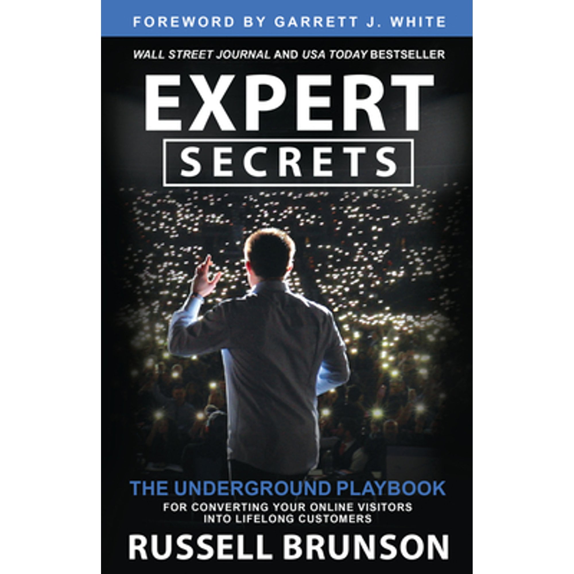 Expert Secrets: The Underground Playbook for Converting Your Online Visitors Into Lifelong (Hardcover 9781401960476) by Russell Brunson