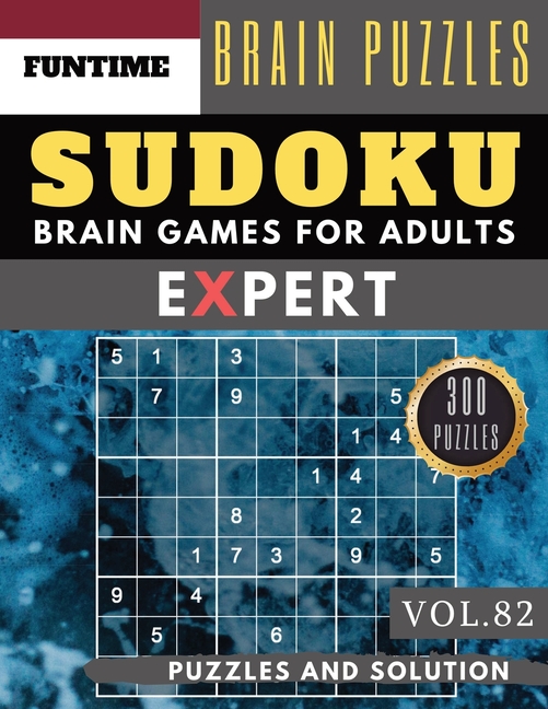 Expert Sudoku Puzzle Books: Expert SUDOKU : 300 SUDOKU extremely hard puzzle books - sudoku hard to extreme difficulty Maths Book Puzzles and Solutions times for Adult and Senior (hard sudoku puzzle books Vol.82) (Series #82) (Paperback) - image 1 of 1