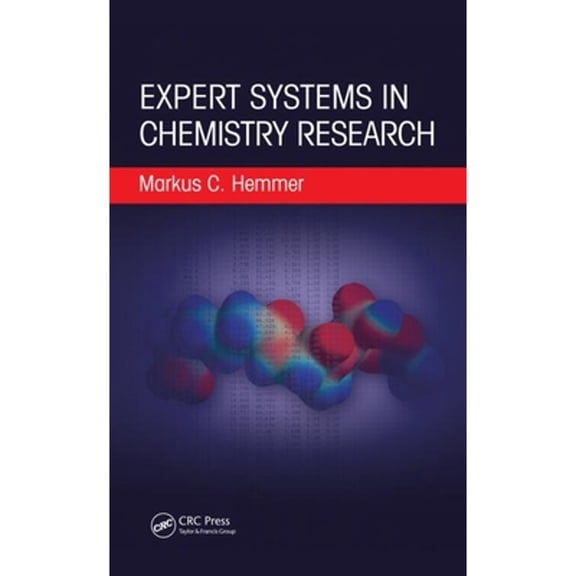 Pre-Owned Expert Systems in Chemistry Research (Hardcover) by Markus C Hemmer