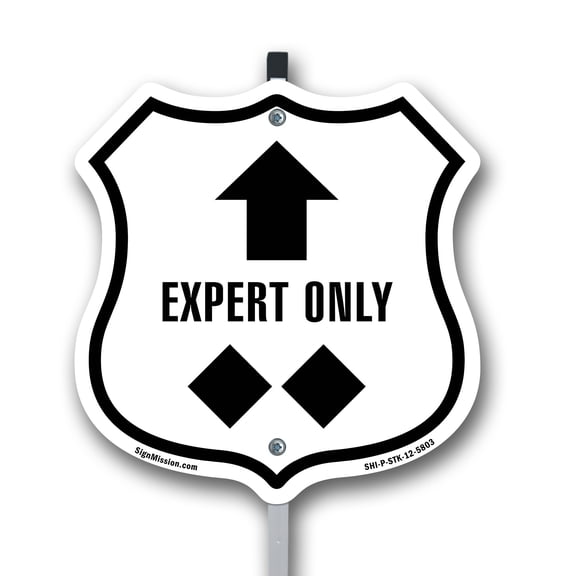 Expert Only Trail Ski Slope Up 12 inch X 12 inch Shield Shaped Commercial Grade Plastic Sign with Aluminum Mounting Stake Weather Resistant Made in the USA