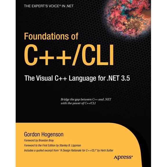 Expert's Voice in .NET Foundations of C++/CLI: The Visual C++ Language for .Net 3.5, (Paperback)