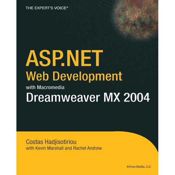 Expert's Voice ASP.Net Web Development with Macromedia Dreamweaver MX 2004, (Paperback)