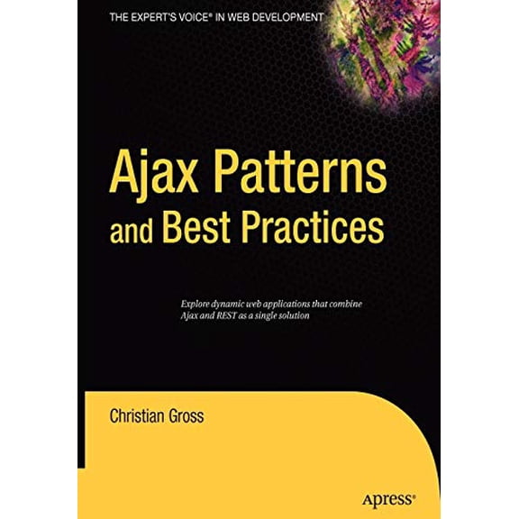Pre-Owned Ajax Patterns and Best Practices (Paperback) 9781590596166