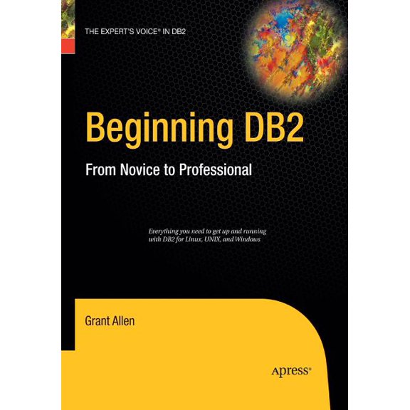 Expert's Voice Beginning DB2: From Novice to Professional, (Paperback)
