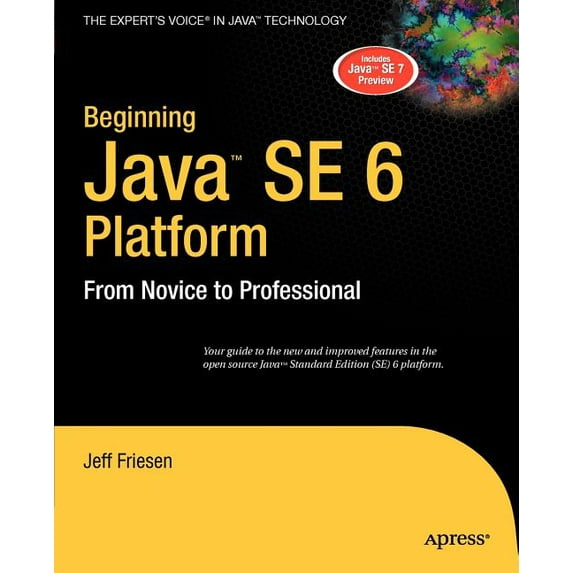 Expert's Voice Beginning Java Se 6 Platform: From Novice to Professional, (Paperback)