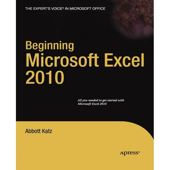Expert's Voice Beginning Microsoft Excel 2010, (Paperback)