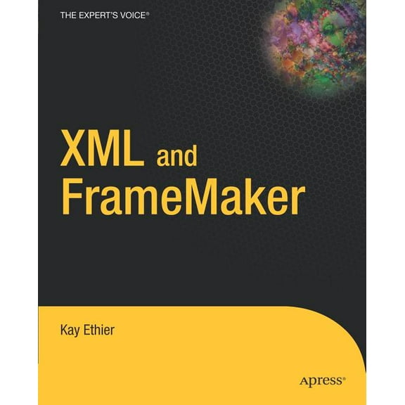 Expert's Voice Books for Profession XML and FrameMaker, (Paperback)