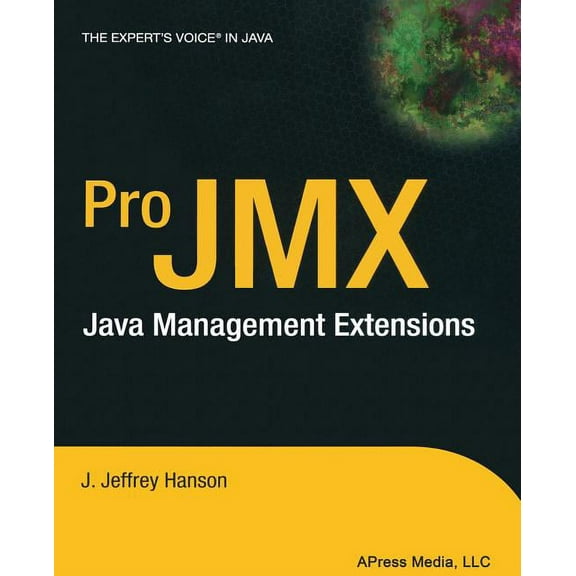 Expert's Voice Pro JMX: java management extensions, (Paperback)