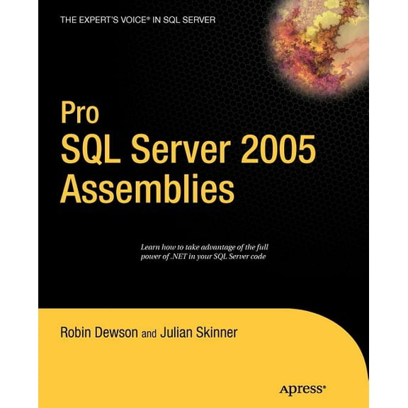 Expert's Voice Pro SQL Server 2005 Assemblies, (Paperback)