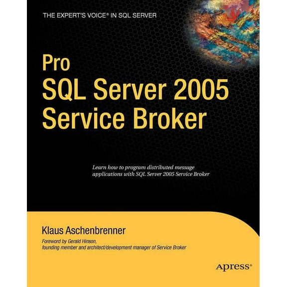 Expert's Voice Pro SQL Server 2005 Service Broker, (Paperback)