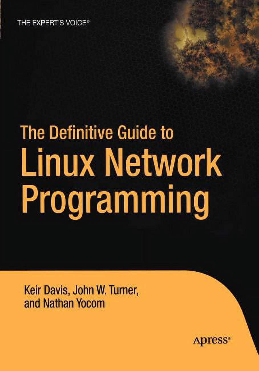Expert's Voice The Definitive Guide to Linux Network Programming ...