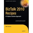 thumbnail image 1 of Expert's Voice in BizTalk BizTalk 2010 Recipes: A Problem-Solution Approach, (Paperback), 1 of 1