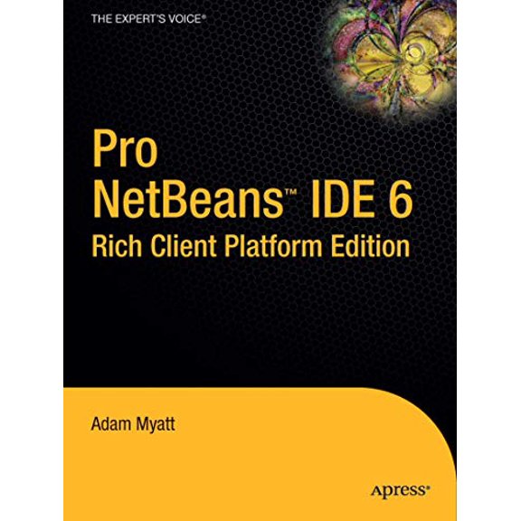 Pre-Owned Pro NetBeans IDE 6 Rich Client Platform Edition (Paperback) 1590598954 9781590598955