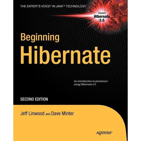 Expert's Voice in Java Technology Beginning Hibernate, (Paperback)