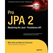 Experts Voice in Java Technology Pro JPA 2 Mastering the Java Persistence API, Paperback