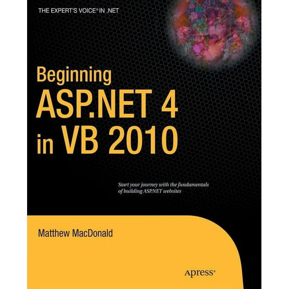 Expert's Voice in .NET Beginning ASP.NET 4 in VB 2010, (Paperback)