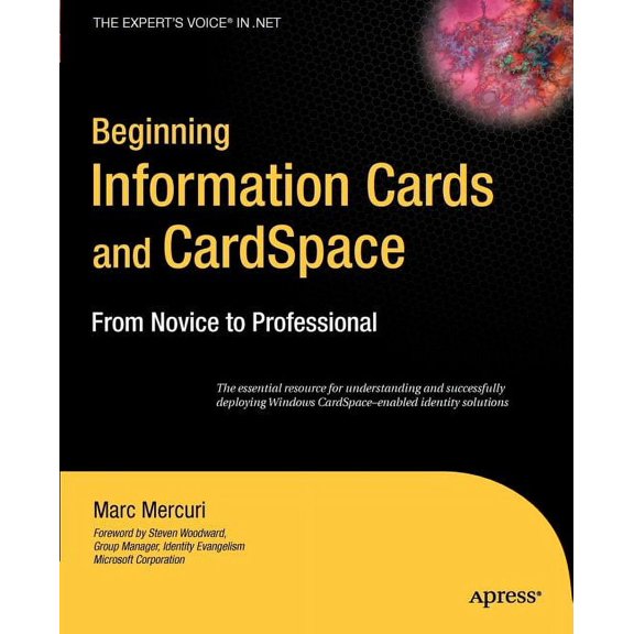 Expert's Voice in .NET Beginning Information Cards and Cardspace: From Novice to Professional, (Paperback)