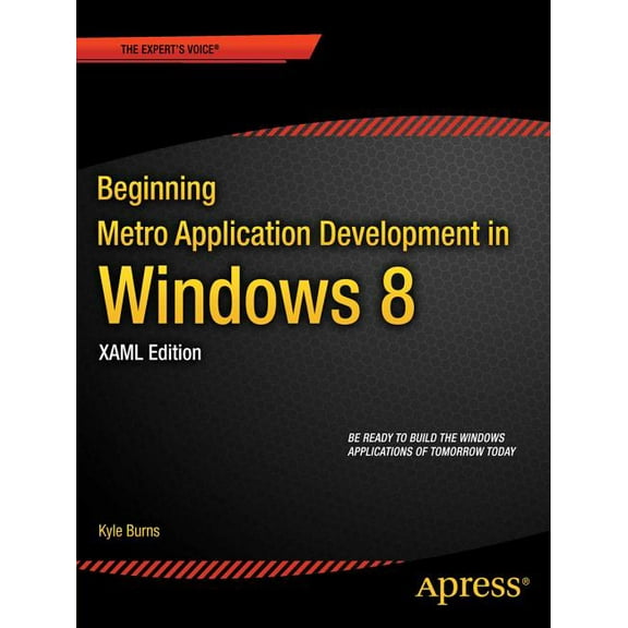 Expert's Voice in .NET Beginning Windows 8 Application Development - XAML Edition, (Paperback)