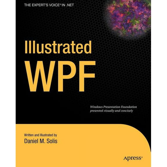 Expert's Voice in .NET Illustrated WPF, (Paperback)
