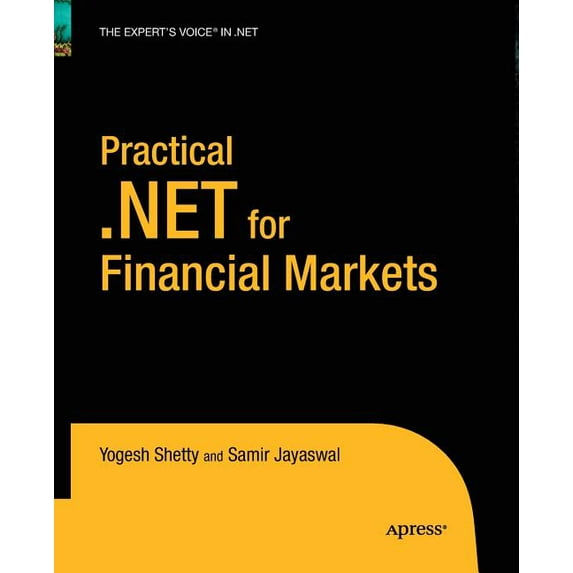 Expert's Voice in .NET Practical .Net for Financial Markets, (Paperback)