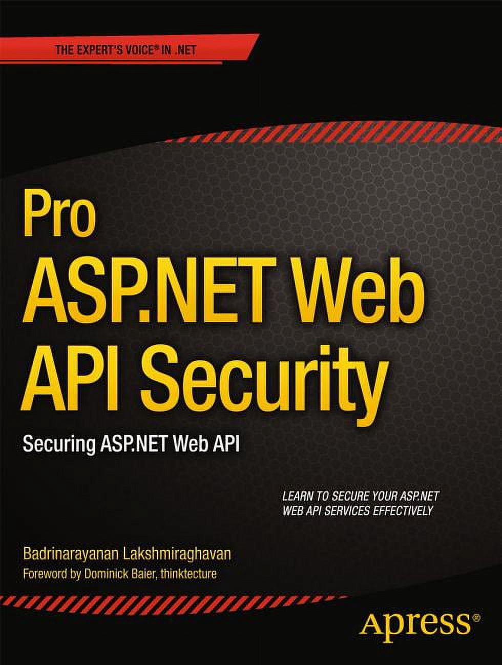Expert's Voice in .NET Pro ASP.NET Web API Security: Securing ASP.NET ...