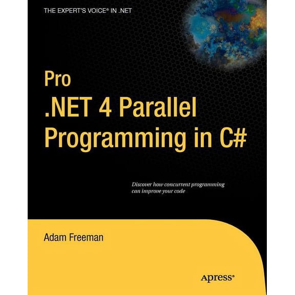 Expert's Voice in .NET Pro.NET 4 Parallel Programming in C#, (Paperback)