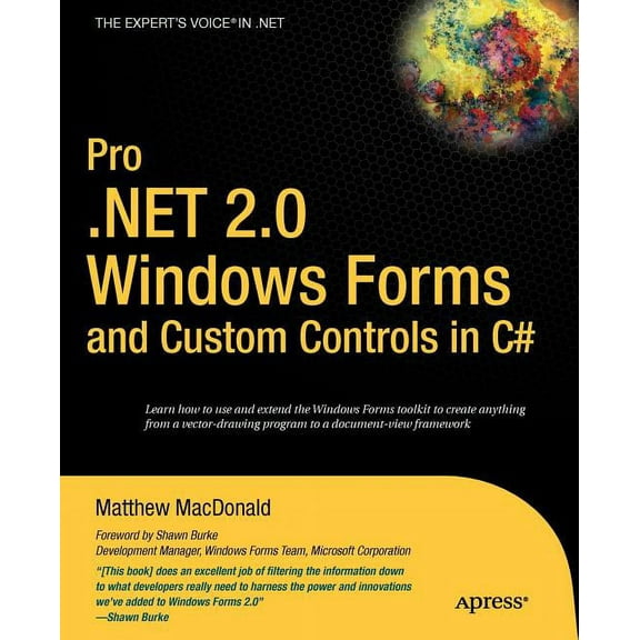 Expert's Voice in .NET: Pro .Net 2.0 Windows Forms and Custom Controls in C# (Paperback)