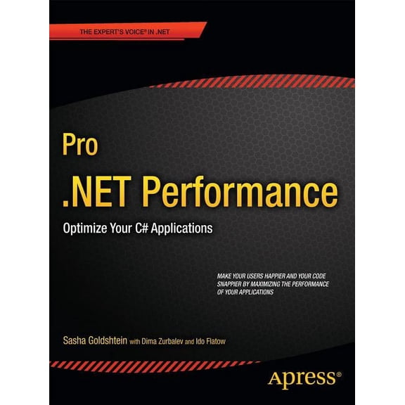 Expert's Voice in .NET Pro .Net Performance: Optimize Your C# Applications, (Paperback)