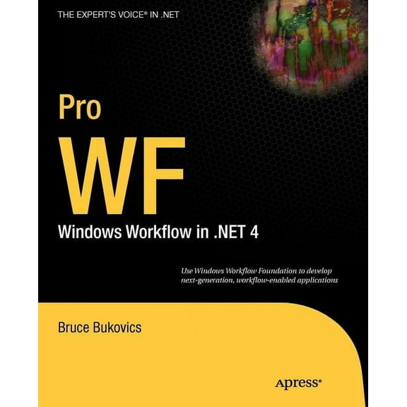 Expert's Voice in .NET Pro WF: Windows Workflow in .NET 4, (Paperback)