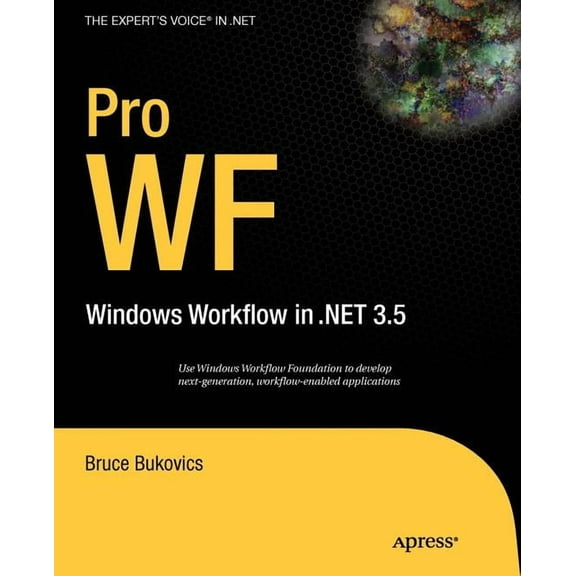 Expert's Voice in .NET Pro Wf: Windows Workflow in Net 3.5, (Paperback)
