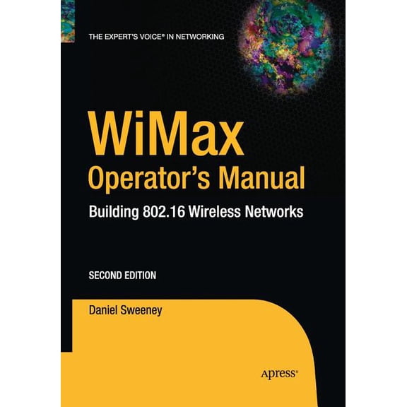 Expert's Voice in Net Wimax Operator's Manual: Building 802.16 Wireless Networks, (Paperback)