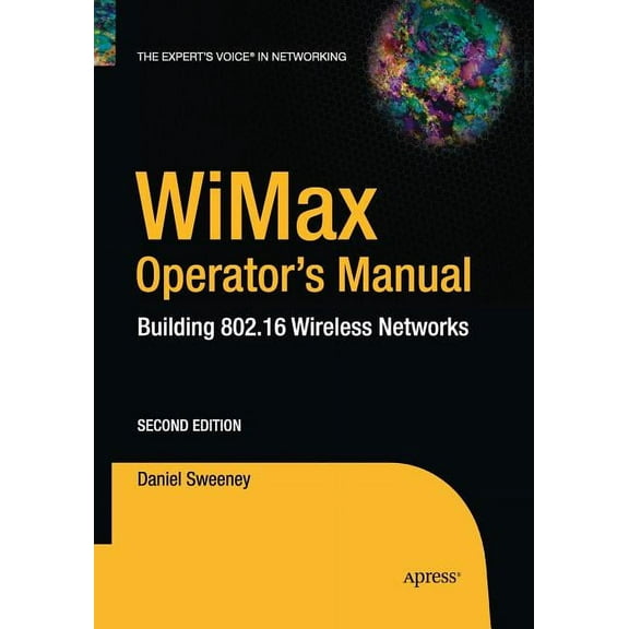 Expert's Voice in Net Wimax Operator's Manual: Building 802.16 Wireless Networks, (Paperback)