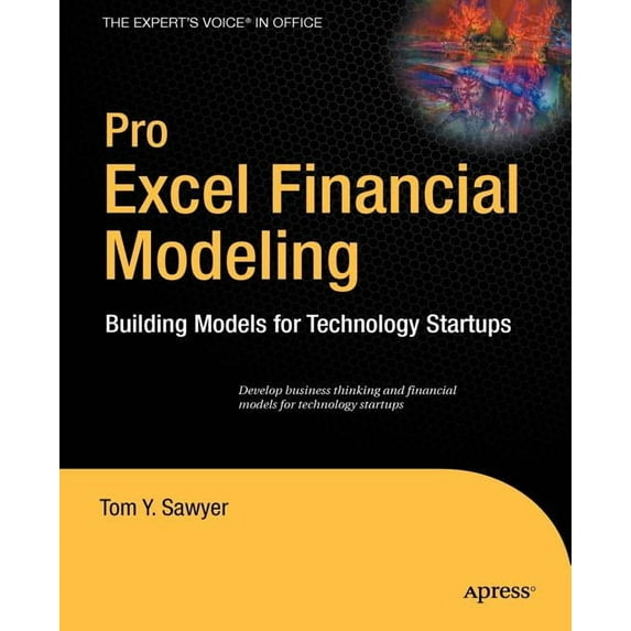 Expert's Voice in Office: Pro Excel Financial Modeling: Building Models for Technology Startups (Paperback)