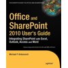 Pre-Owned Office and SharePoint 2010 User's Guide: Integrating SharePoint with Excel, Outlook, Access and Word (Paperback) 1430227605 9781430227601