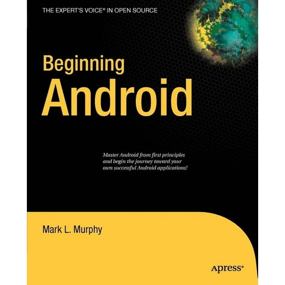Expert's Voice in Open Source Beginning Android, (Paperback)