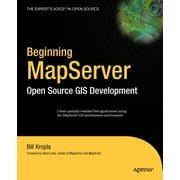 Expert's Voice in Open Source: Beginning Mapserver: Open Source GIS Development (Paperback)