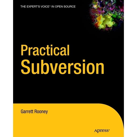 Expert's Voice in Open Source: Practical Subversion (Paperback)