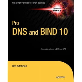 Expert's Voice in Open Source Pro DNS and Bind 10, (Paperback)